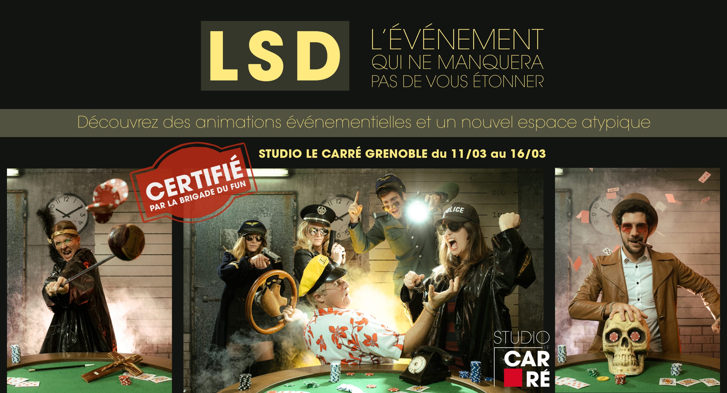 Studio Le Carré Grenoble vous invite à son événement LSD du 11/03 au 16/03